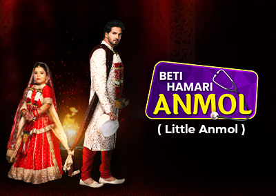 Little Anmol / Beti Hamari Anmol
